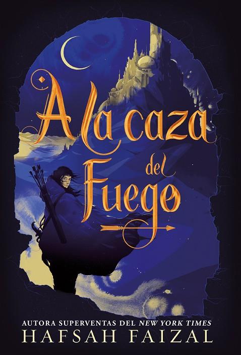 A la caza del fuego | 9788418002175 | Faizal, Hafsah