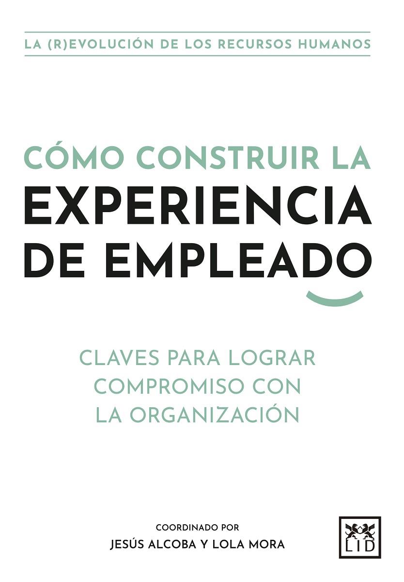 Cómo construir la Experiencia de empleado | 9788411310062 | AA.VV.