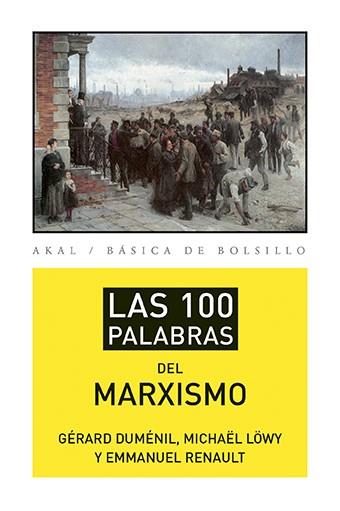 Las 100 palabras del marxismo | 9788446039488 | Duménil, Gérard / Löwy, Michaël / Renault, Emmanuel