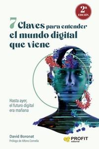 7 CLAVES PARA ENTENDER EL MUNDO DIGITAL QUE VIENE | 9788419841117 | DAVID BORONAT