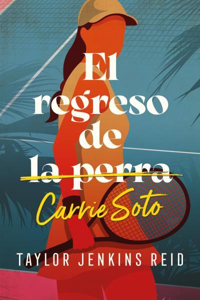 El regreso de Carrie Soto | 9788419030030 | Jenkins Reid, Taylor