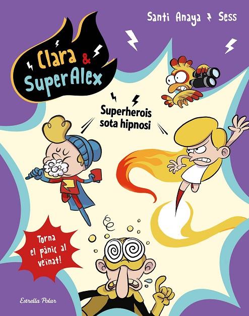 Clara & SuperÀlex 5. Superherois sota hipnosi | 9788491377139 | Anaya, Santi / Boudebesse, Sess