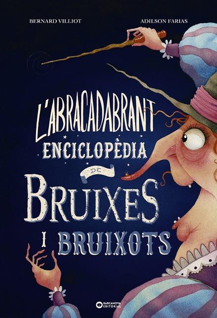 L'abracadabrant enciclopèdia de bruixes i bruixots | 9788448953997 | Villiot, Bernard