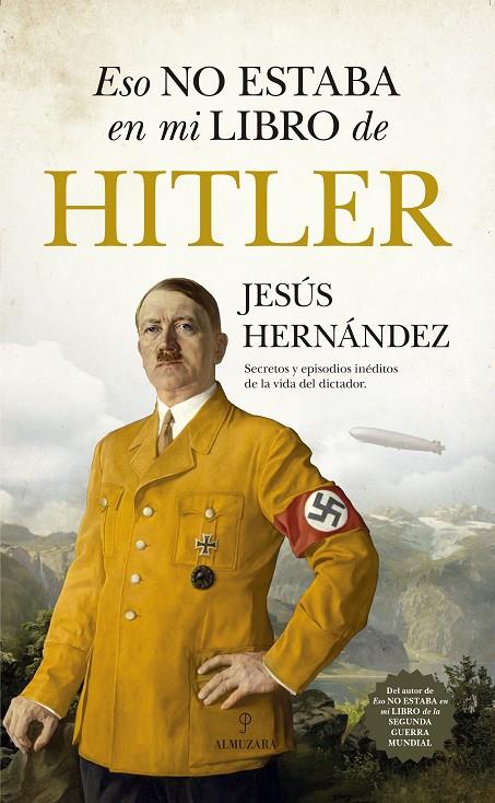 Eso no estaba en mi libro de Hitler | 9788410521049 | Jesús Hernández