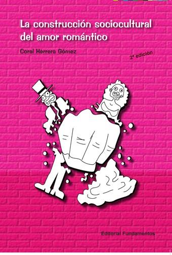 La construcción sociocultural del amor romántico | 9788424512002 | Herrera Gómez, Coral