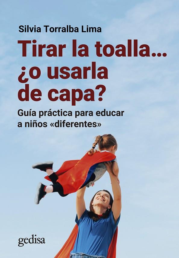 Tirar la toalla… ¿o usarla de capa? | 9788419406217 | Torralba Lima, Silvia