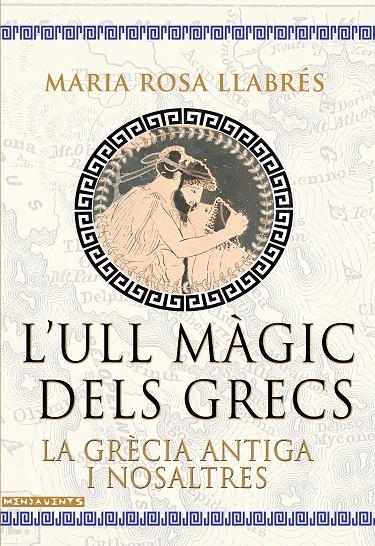 L'ull màgic dels grecs | 9788418441806 | Llabrés Ripoll, Maria Rosa