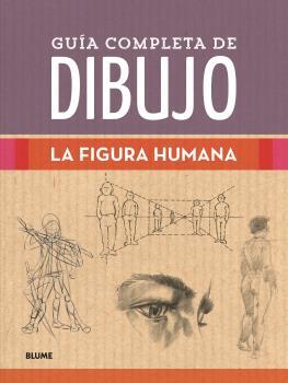 Guía completa de dibujo. Figura humana | 9788418459238 | AA. VV.