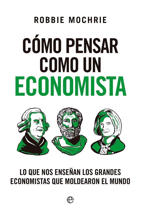 Cómo pensar como un economista | 9788413849645 | Mochrie, Robbie