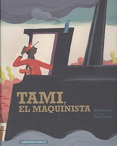 Tami, el maquinista | 9788412080841 | Parera Ciuró, Núria