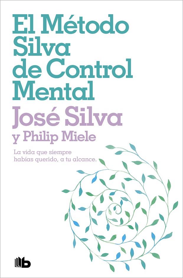 El método Silva de control mental | 9788498724516 | Silva, José / Miele, Philip