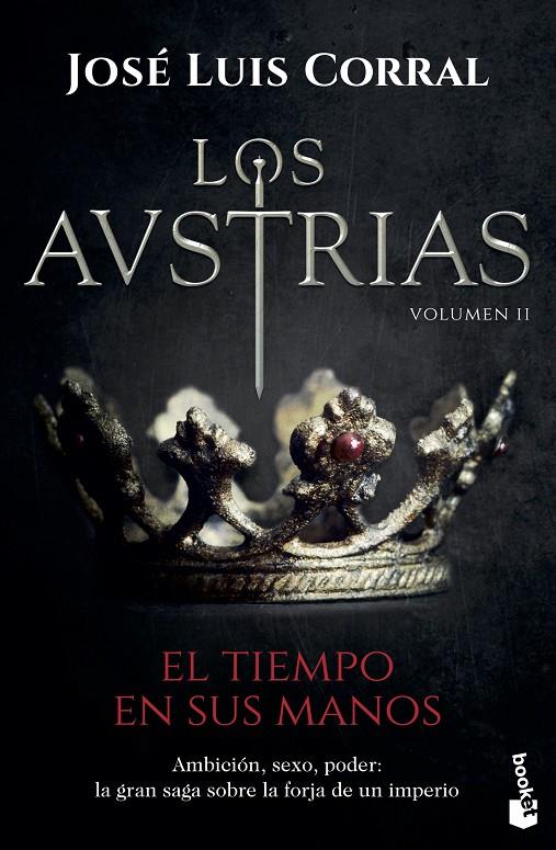 Los Austrias. El tiempo en sus manos | 9788408202325 | Corral, José Luis