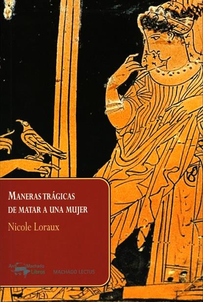 Maneras trágicas de matar a una mujer | 9788477743903 | Loraux, Nicole