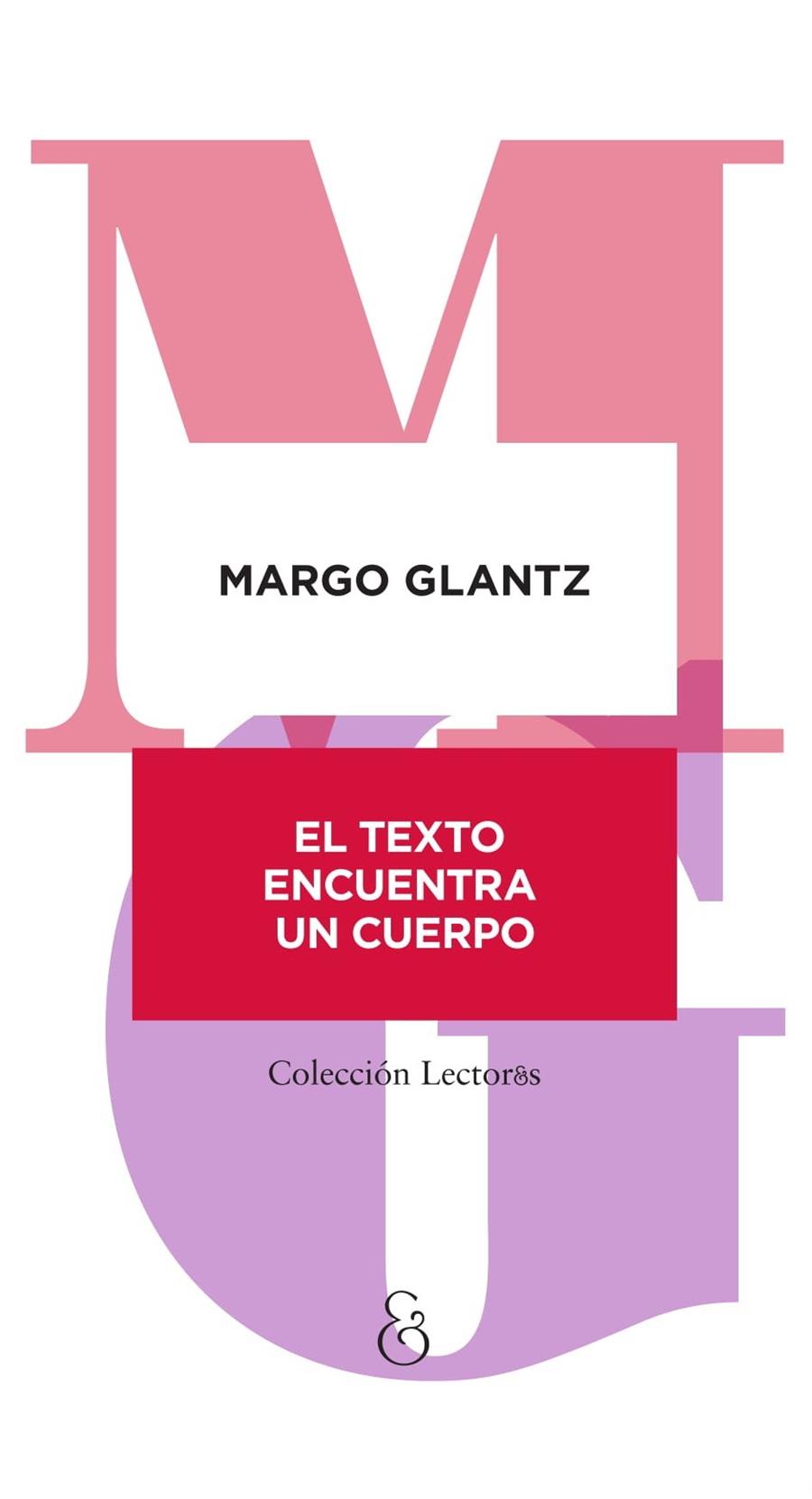 El texto encuentra un cuerpo | 9788412575453 | Glantz, Margo