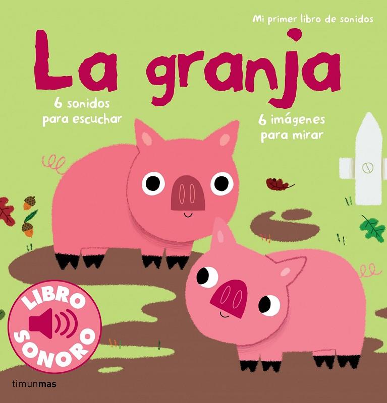 La granja. Mi primer libro de sonidos | 9788408120650 | Billet, Marion