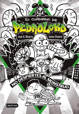 El cuaderno de Pedroloko. ¡No despiertes al monstruo! | 9788408240136 | Bizarro, José A. / Bizarro, Javier