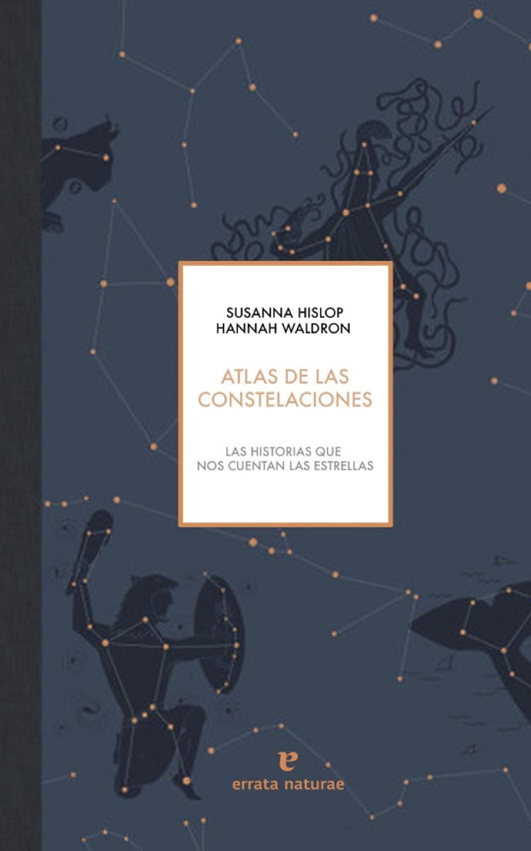 Atlas de las constelaciones | 9788416544493 | Hislop, Susanna