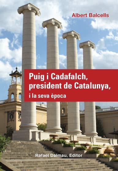 Puig i Cadafalch, president de Catalunya, i la seva època | 9788423207800 | Balcells i González, Albert