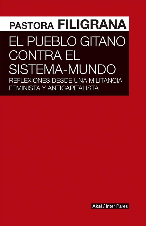 El pueblo gitano contra el sistema-mundo | 9786078683185 | Filigrana, Pastora