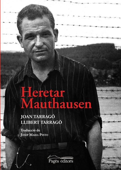 Heretar Mauthausen | 9788413033068 | Tarragó Balcells, Joan / Tarragó Esteve, Llibert