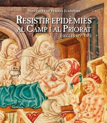 Resistir epidemies al camp i al priorat (segles xiv-xvi) | 9788487580819 | Flores Juanpere, Montserrat