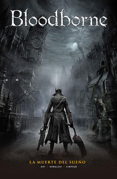 Bloodborne 1. La muerte del sueño | 9788467934335 | Kot, Ales / Kowalski, Piotr / Simpson, Brad