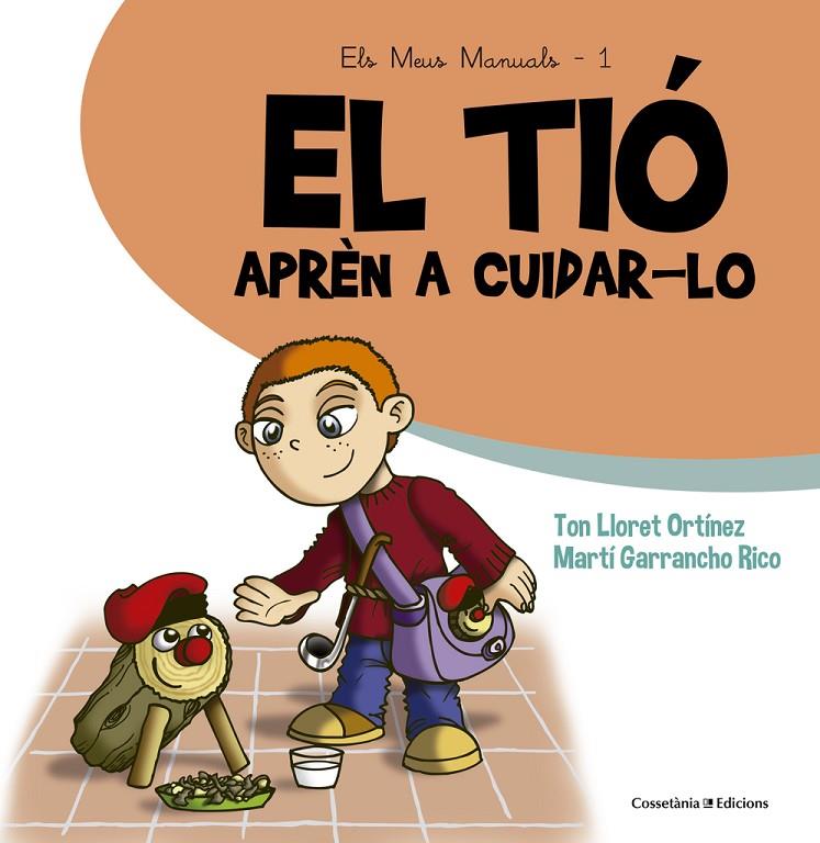 El tió. Aprèn a cuidar-lo | 9788490343807 | Lloret Ortínez, Ton