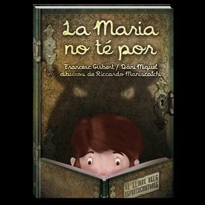 La Maria no te por. El llibre dels espantacriatures | 9788494154430 | Gisbert Muñoz, Francesc