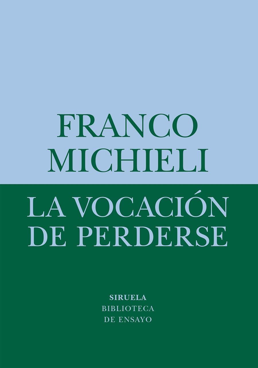 La vocación de perderse | 9788418708541 | Michieli, Franco