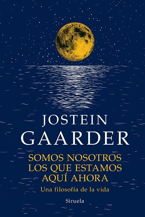 Somos nosotros los que estamos aquí ahora | 9788419419088 | Gaarder, Jostein