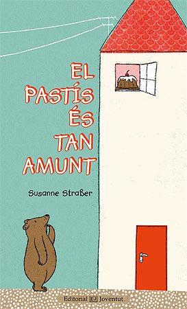 El pastís es tan amunt | 9788426142016 | Straber, Susanne