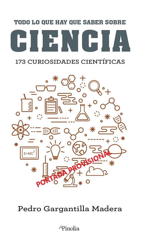 Todo lo que hay que saber de Ciencia | 9788418965203 | Pedro Gargantilla Madera