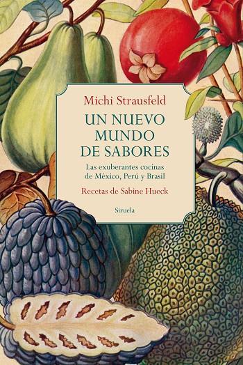 Un nuevo mundo de sabores | 9788419419231 | Strausfeld, Michi / Hueck, Sabine