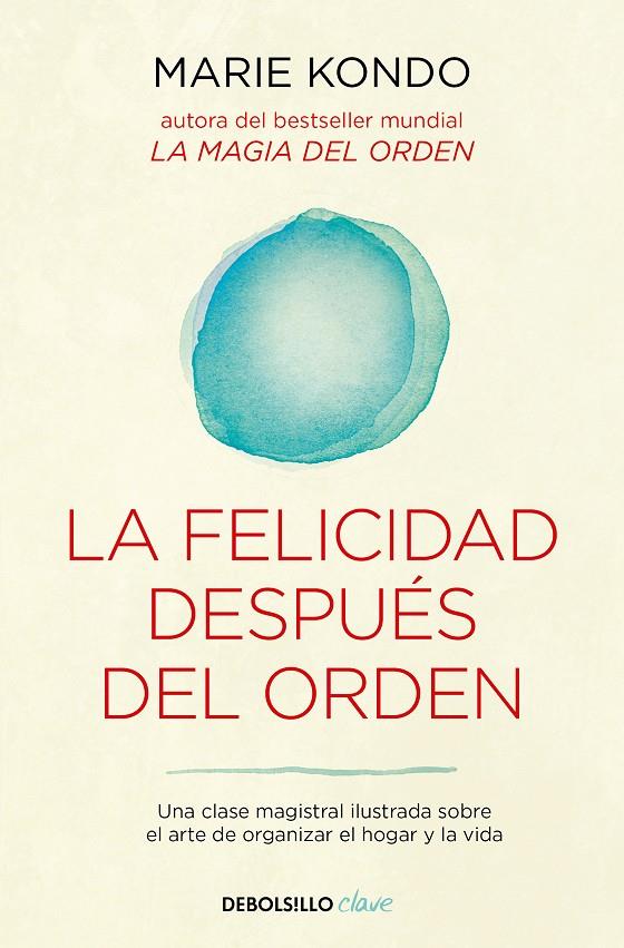 La felicidad después del orden (La magia del orden 2) | 9788466367950 | Kondo, Marie