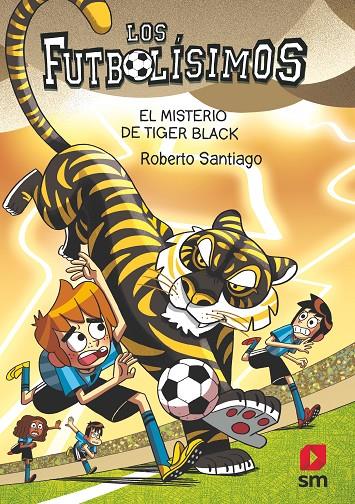 Los Futbolísimos 26: El misterio de Tiger Black | 9788411827539 | Santiago, Roberto