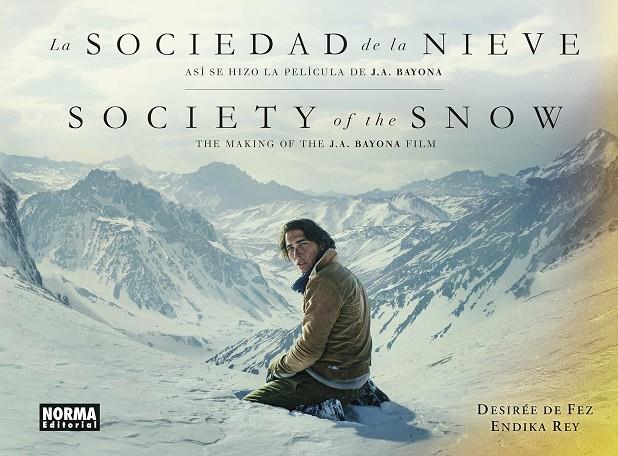 LA SOCIEDAD DE LA NIEVE. ASI SE HIZO LA PELICULA DE J.A. BAYONA | 9788467967500 | DESIREE DE FEZ