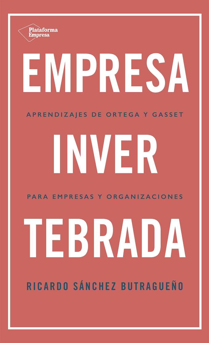 Empresa invertebrada | 9788418285813 | Sánchez Butragueño, Ricardo