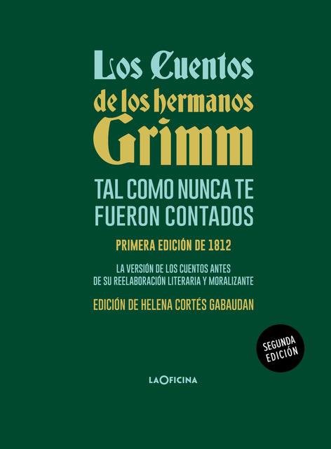 Los cuentos de los hermanos Grimm tal como nunca te fueron contados | 9788494971488 | Grimm, Jacob / Grimm, Wilhelm