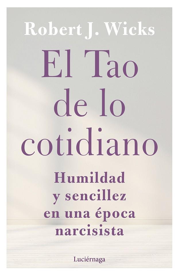 El Tao de lo cotidiano | 9788419164247 | Wicks, Robert J.