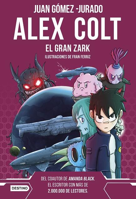 Alex Colt. El gran Zark | 9788408260400 | Gómez-Jurado, Juan