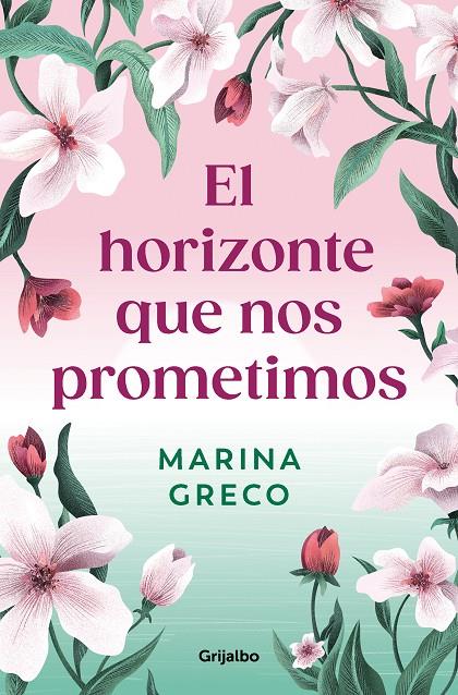 El horizonte que nos prometimos | 9788425366642 | Greco, Marina