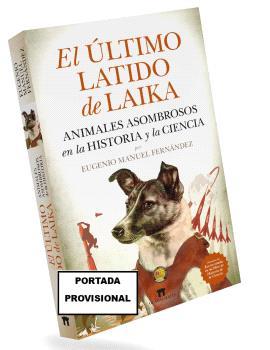 ÚLTIMO LATIDO DE LAIKA, EL | 9788419414403 | FERNÁNDEZ, EUGENIO MANUEL