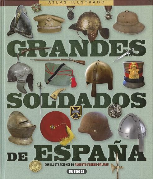 Grandes soldados de España | 9788467784770 | Sagarra Renedo, Pablo / González López, Óscar