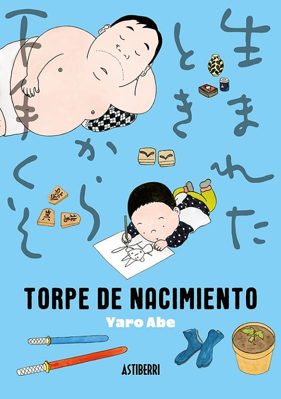 Torpe de nacimiento | 9788419670588 | Abe, Yaro