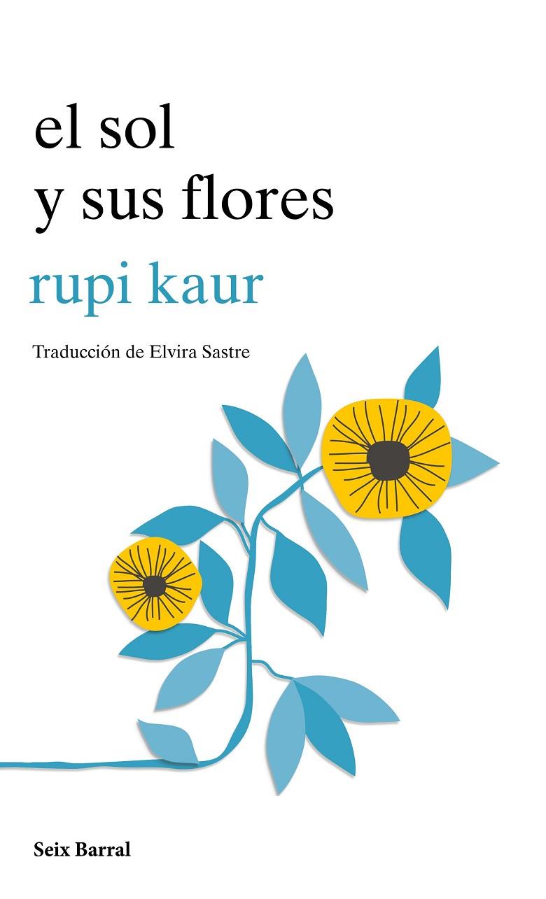 el sol y sus flores | 9788432234057 | kaur, rupi