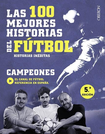 Las 100 mejores historias del fútbol | 9788441538931 | Campeones