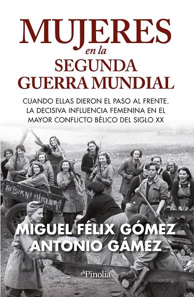 Mujeres en la Segunda Guerra Mundial | 9788419878076 | Miguel Félix Gómez Trillo / Antonio Gámez Higueras