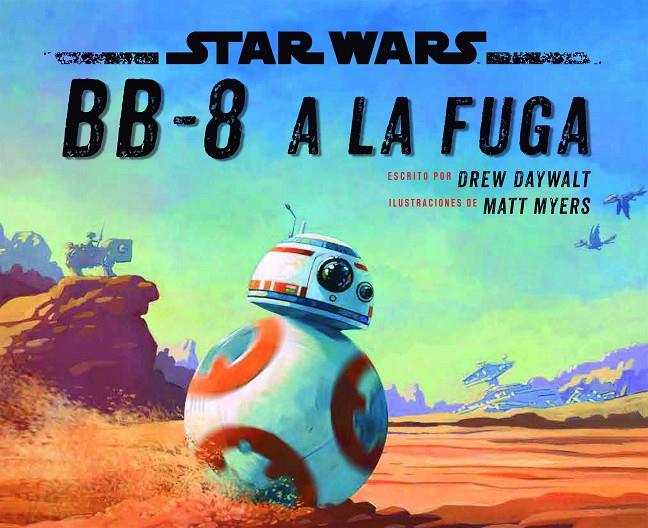 Star Wars. BB-8 a la fuga | 9788408178408 | Star Wars