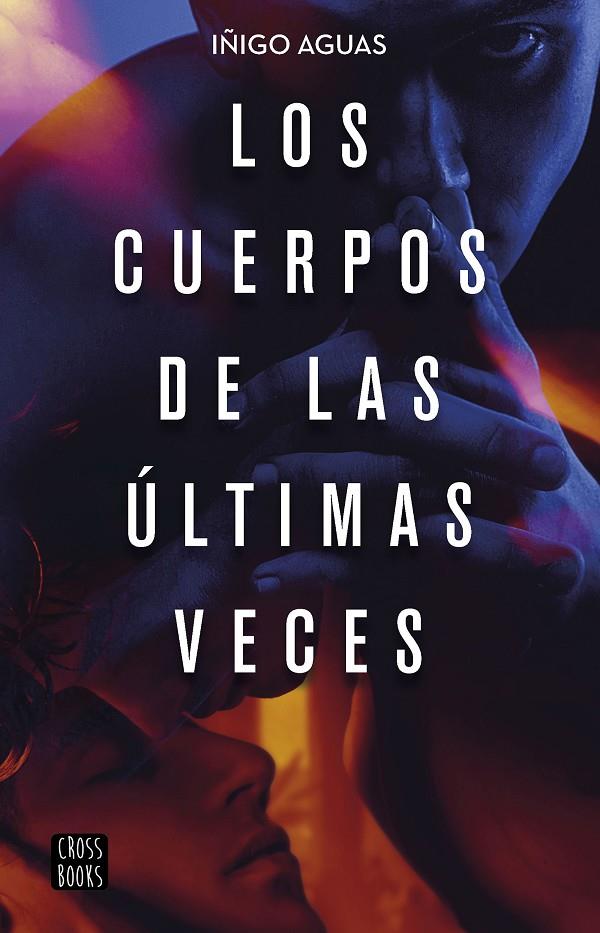 Los cuerpos de las últimas veces | 9788408232087 | Aguas, Iñigo