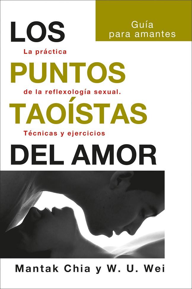 Los puntos taoístas del amor | 9788419509109 | Chia, Mantak / Wei, William U.